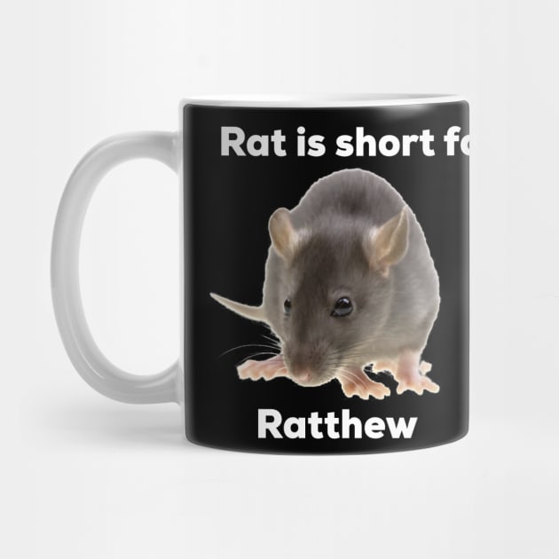 Rat Is Short For Ratthew by B3an!